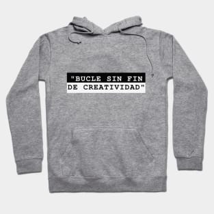 BUCLE SIN FIN DE CREATIVIDAD Hoodie